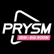 Podcast Prysm EDM - Big Room