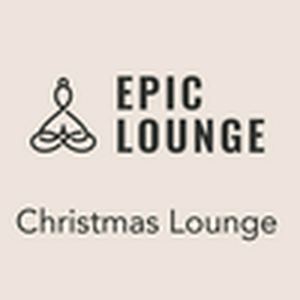 Epic-Lounge - Christmas Lounge