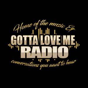 Gotta Love Me Radio