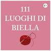 undefined 111 luoghi di Biella