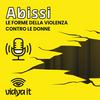 undefined Abissi – Le forme della violenza contro le donne
