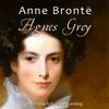 undefined Agnes Grey (Dramatic Reading) by Anne Brontë (1820 - 1849)