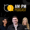 undefined AM/PM Podcast