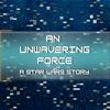 undefined An Unwavering Force: A Star Wars Story