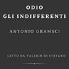 undefined Antonio Gramsci - Odio gli indifferenti