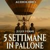 undefined 5 settimane in pallone – Jules Verne (Audiolibro)