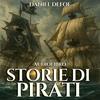 undefined Daniel Defoe – Audiolibro Storie di Pirati