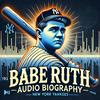 undefined Babe Ruth - Audio Biography