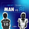 undefined Best Team. Man VS AI