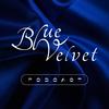 undefined Blue Velvet | Cinema Podcast
