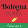 undefined Bologna, dicono di lei
