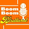 undefined Boom Boom Birdland