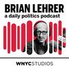 undefined Brian Lehrer: A Daily Politics Podcast