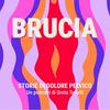undefined Brucia. 
Storie di dolore pelvico