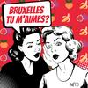 undefined Bruxelles tu m'aimes?