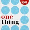 undefined CNN One Thing