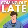undefined Coming Out Late