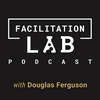 undefined Facilitation Lab Podcast