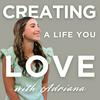 undefined Creating a Life You Love with Adriana