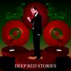 undefined DEEP RED STORIES