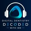 undefined Digital Dentistry Decoded