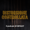undefined DISTORSIONE CONTROLLATA - il podcast di HIFIGHT