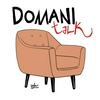 undefined Domani Talk