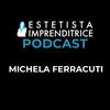 undefined Estetista Imprenditrice - Podcast