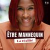 undefined Être mannequin : La réalité
