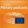 undefined European Parliament - EPRS Plenary podcasts