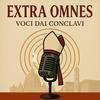 undefined Extra Omnes. Voci dai Conclavi