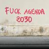 undefined FUCK AGENDA 2030