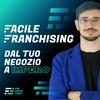 undefined FacileFranchising – Il primo podcast italiano sul franchising