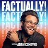 undefined Factually! with Adam Conover