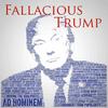 undefined Fallacious Trump