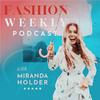 undefined Fashion Weekly Podcast With Miranda Holder