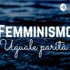 undefined Femminismo uguale parità