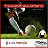 undefined Figli di un gol minore