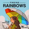 undefined Finding Rainbows on an ordinary day