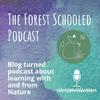 undefined Forest Schooled Podcast