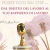 undefined Forse non sai che ... Dal diritto del lavoro al tuo rapporto di lavoro