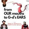 undefined From Our Mouths To G-d’s Ears