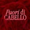 undefined Fuori di Cabello