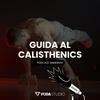 undefined Guida al Calisthenics – Il Podcast dell’Allenamento a Corpo Libero