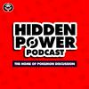 undefined Hidden Power: A Pokemon Podcast