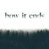 undefined How it Ends