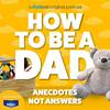 undefined How To Be A Dad