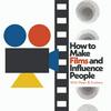 undefined How to Make Films and Influence People