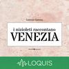 undefined I Nizioleti raccontano Venezia