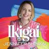 undefined Ikigai with Jennifer Shinkai